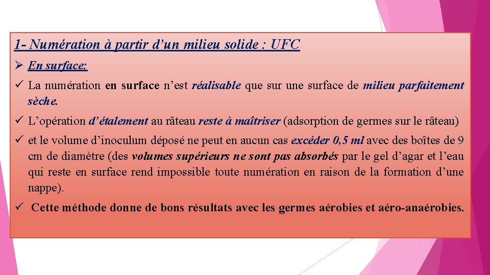 1 - Numération à partir d’un milieu solide : UFC Ø En surface: La