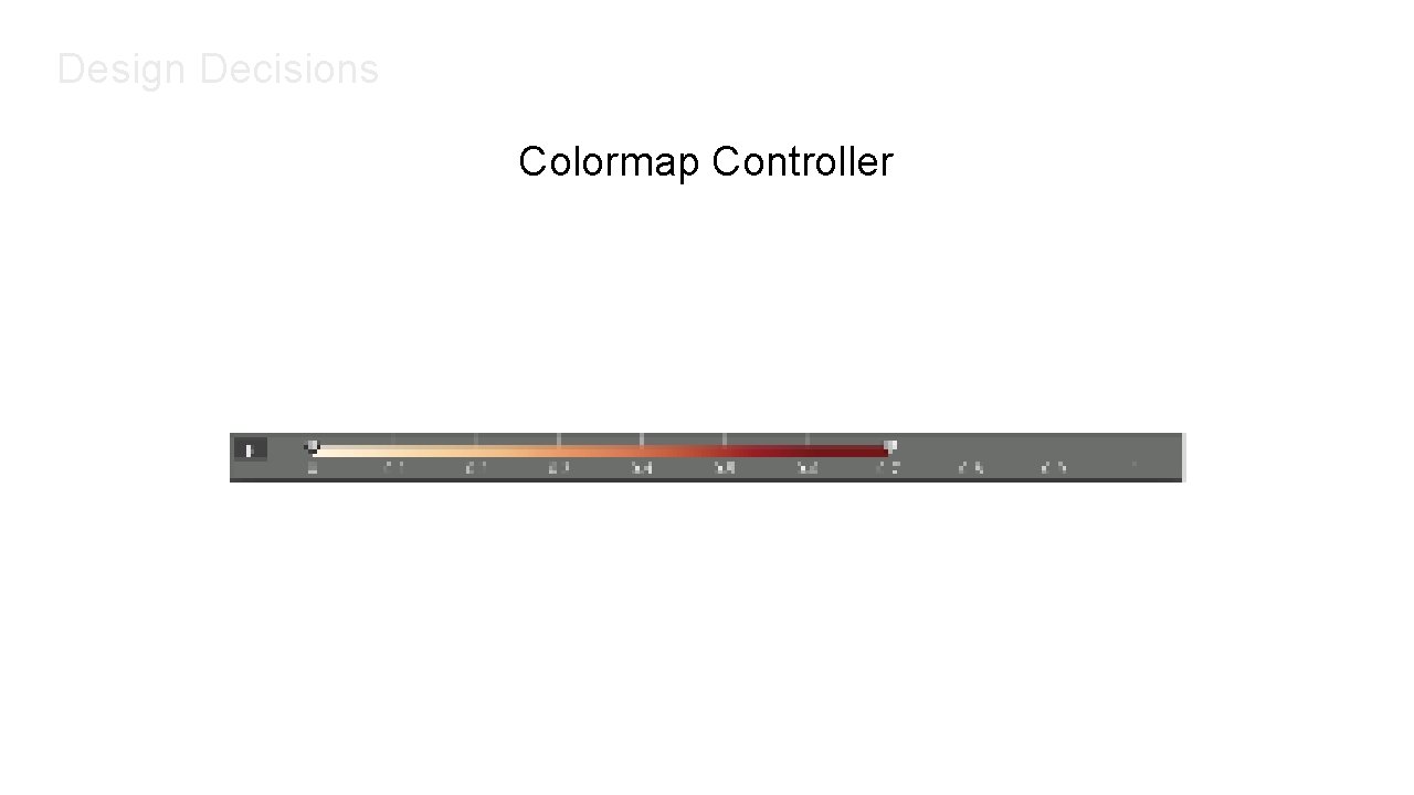 Design Decisions Colormap Controller 