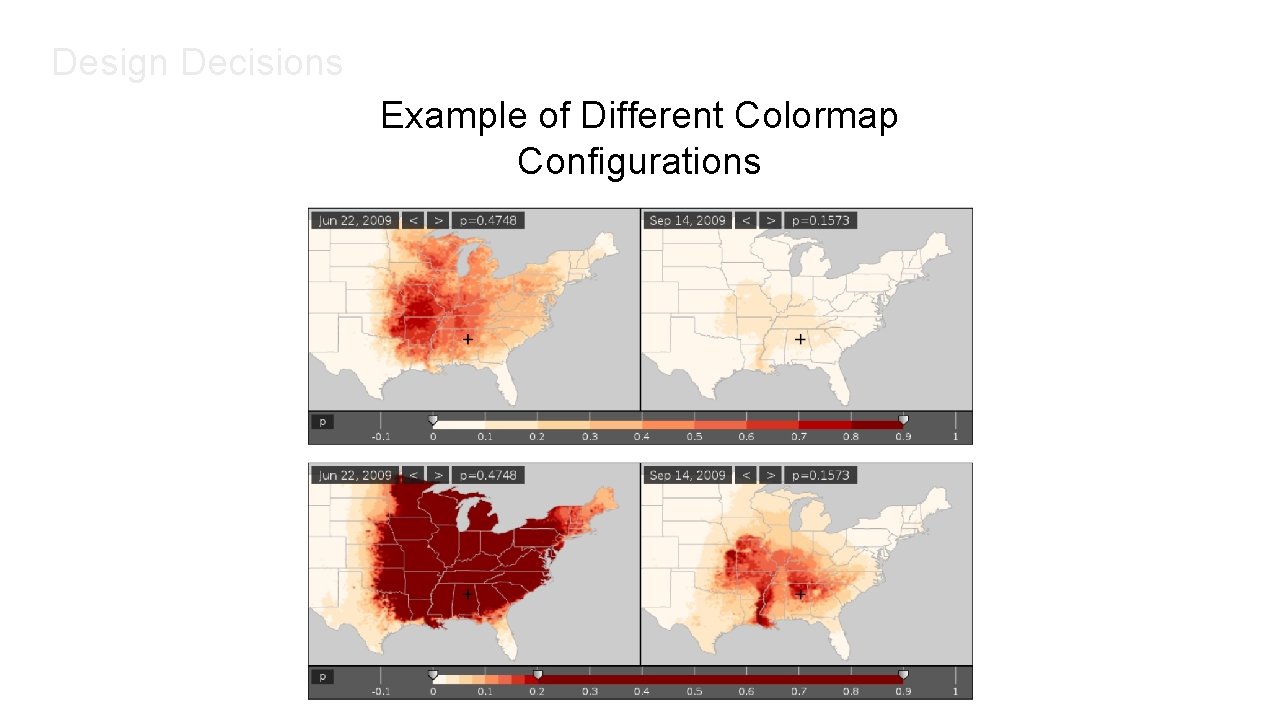 Design Decisions Example of Different Colormap Configurations 