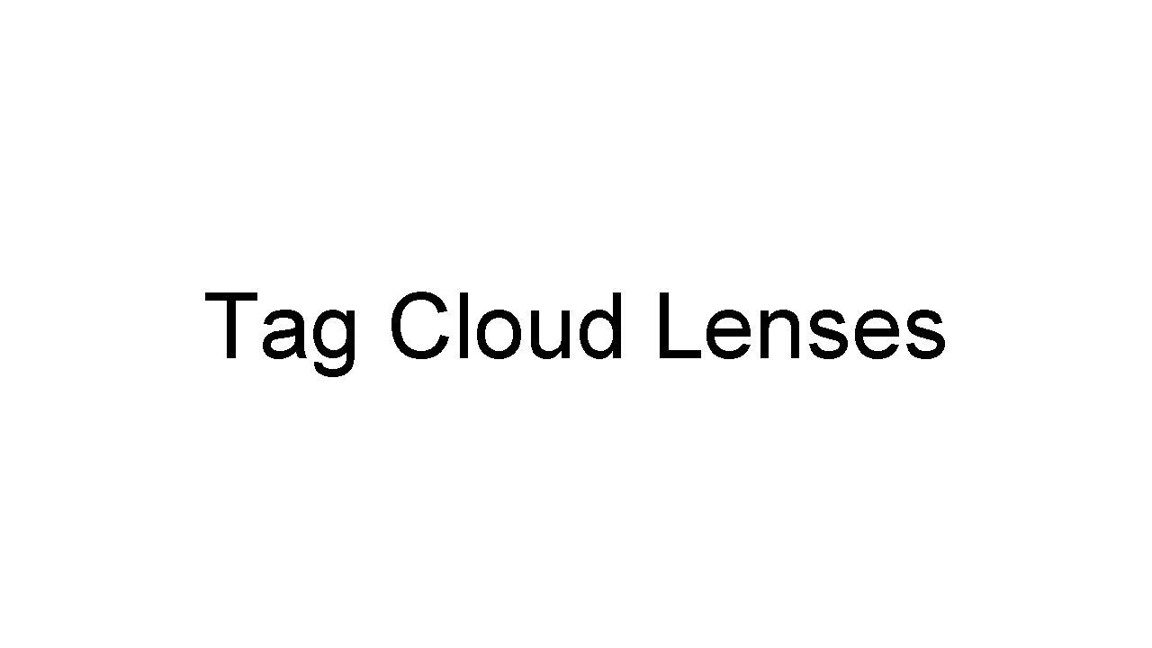 Tag Cloud Lenses 