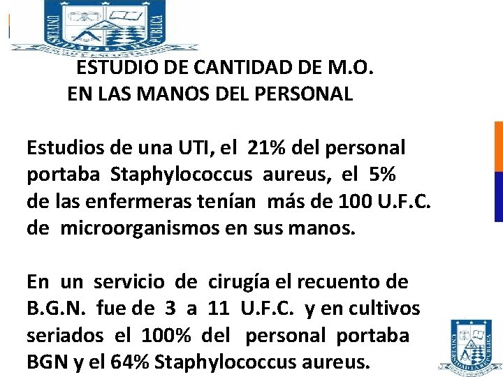 ESTUDIO DE CANTIDAD DE M. O. EN LAS MANOS DEL PERSONAL Estudios de una