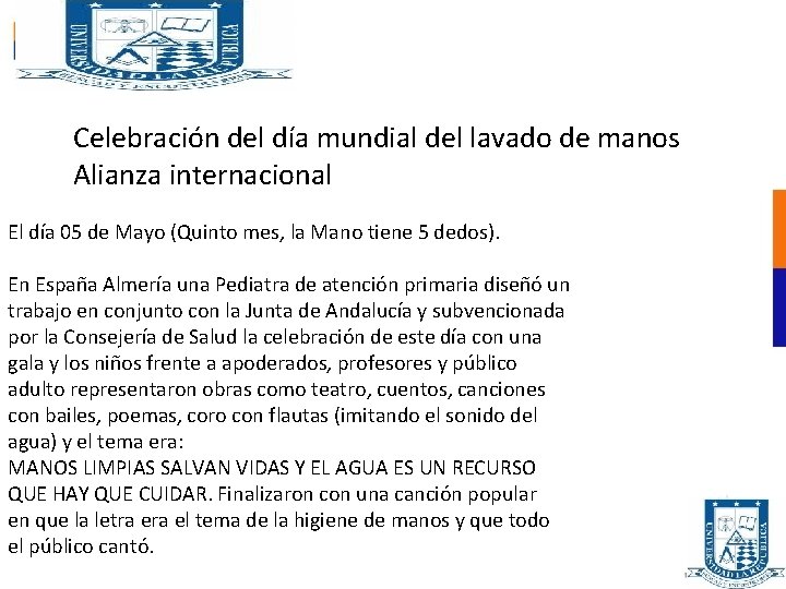 Celebración del día mundial del lavado de manos Alianza internacional El día 05 de