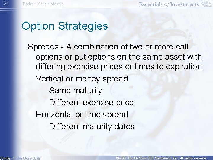 21 Bodie • Kane • Marcus Essentials of Investments Fourth Edition Option Strategies Spreads