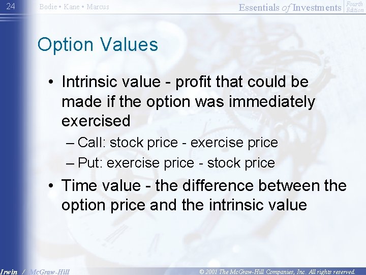 24 Bodie • Kane • Marcus Essentials of Investments Fourth Edition Option Values •