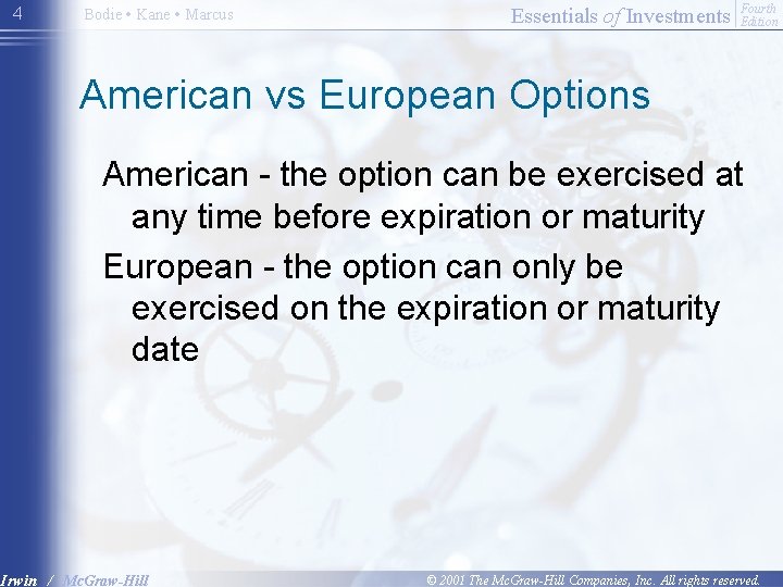 4 Bodie • Kane • Marcus Essentials of Investments Fourth Edition American vs European