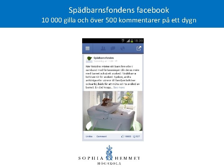 Spädbarnsfondens facebook 10 000 gilla och över 500 kommentarer på ett dygn 