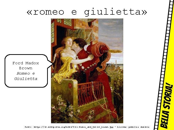  «romeo e giulietta» Ford Madox Brown Romeo e Giulietta Fonte: https: //it. wikipedia.