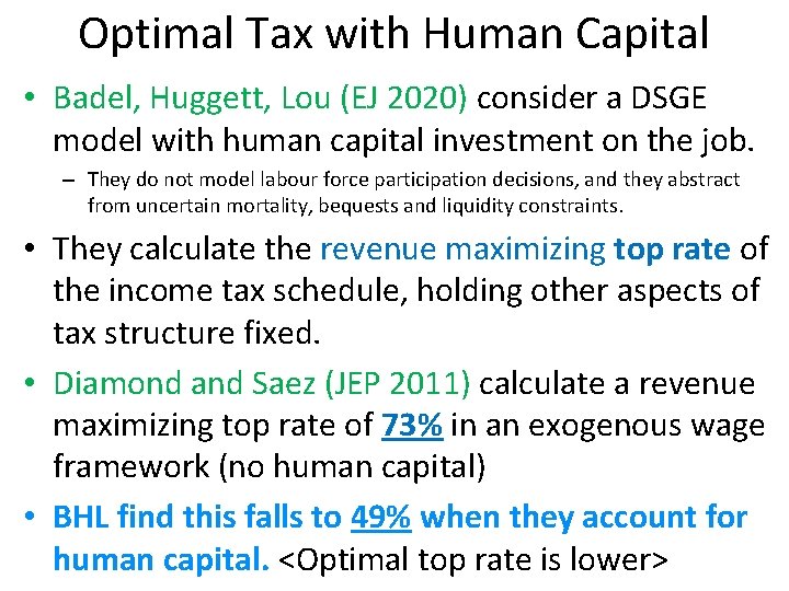 Optimal Tax with Human Capital • Badel, Huggett, Lou (EJ 2020) consider a DSGE