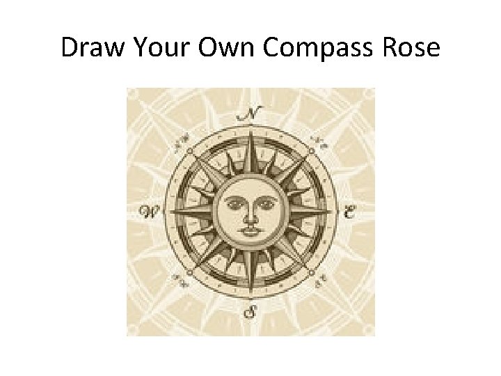 Draw Your Own Compass Rose 