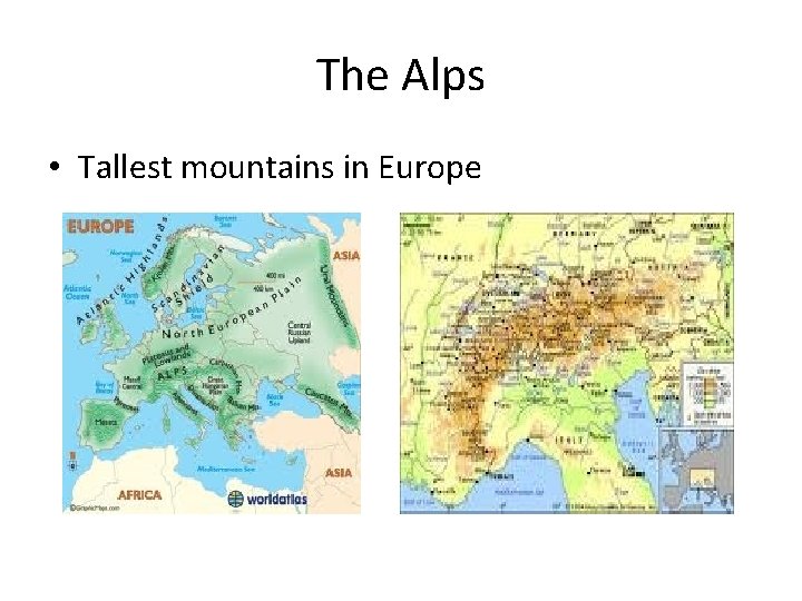 The Alps • Tallest mountains in Europe 