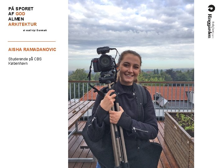 PÅ SPORET AF GOD ALMEN ARKITEKTUR et road trip i Danmark AISHA RAMADANOVIC Studerende PÅ SPORET AF GOD ALMEN ARKITEKTUR et road trip i Danmark AISHA RAMADANOVIC Studerende