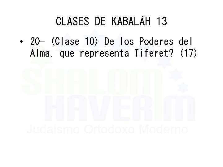 CLASES DE KABALÁH 13 • 20 - (Clase 10) De los Poderes del Alma,