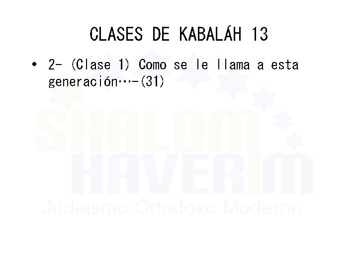 CLASES DE KABALÁH 13 • 2 - (Clase 1) Como se le llama a