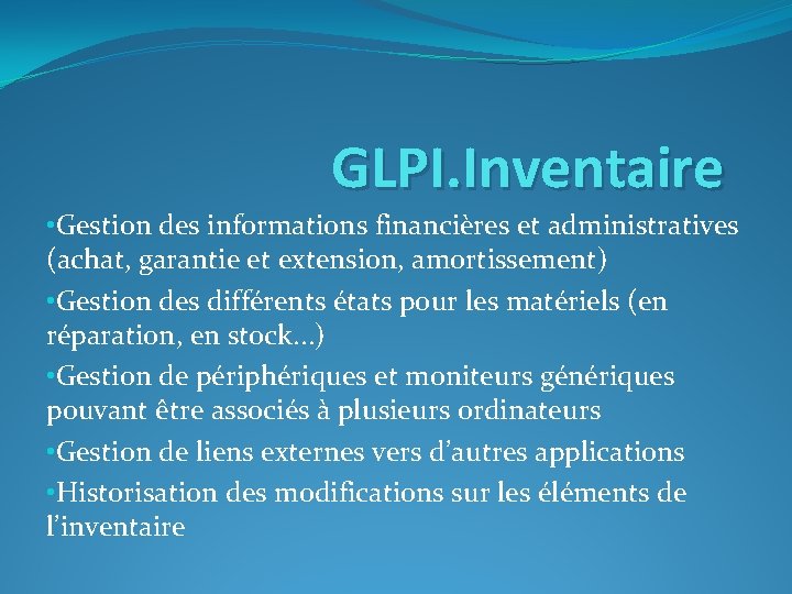 GLPI. Inventaire • Gestion des informations financières et administratives (achat, garantie et extension, amortissement)