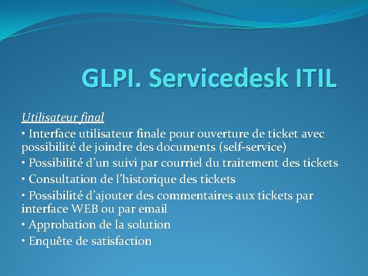 GLPI. Servicedesk ITIL Utilisateur final • Interface utilisateur finale pour ouverture de ticket avec