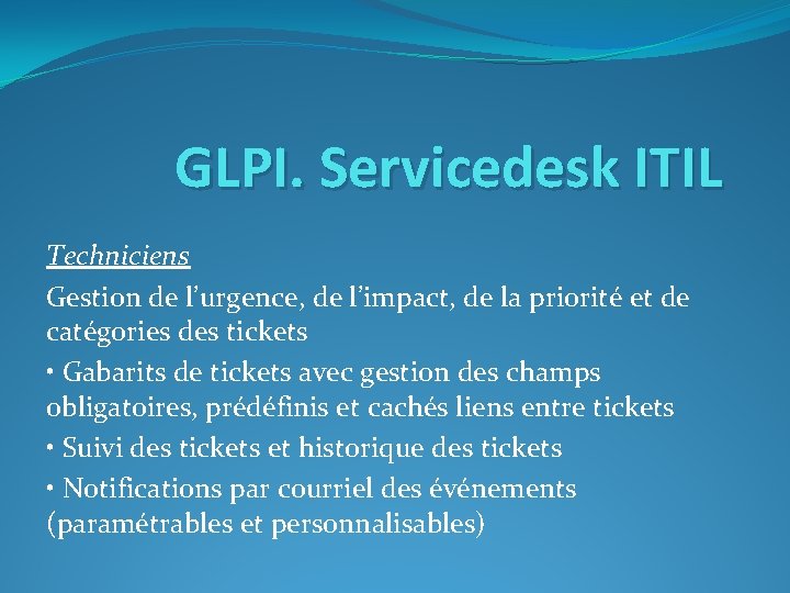 GLPI. Servicedesk ITIL Techniciens Gestion de l’urgence, de l’impact, de la priorité et de