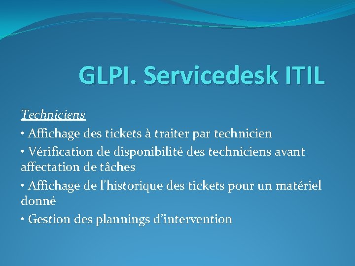 GLPI. Servicedesk ITIL Techniciens • Affichage des tickets à traiter par technicien • Vérification