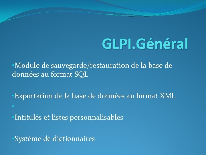 GLPI. Général • Module de sauvegarde/restauration de la base de données au format SQL