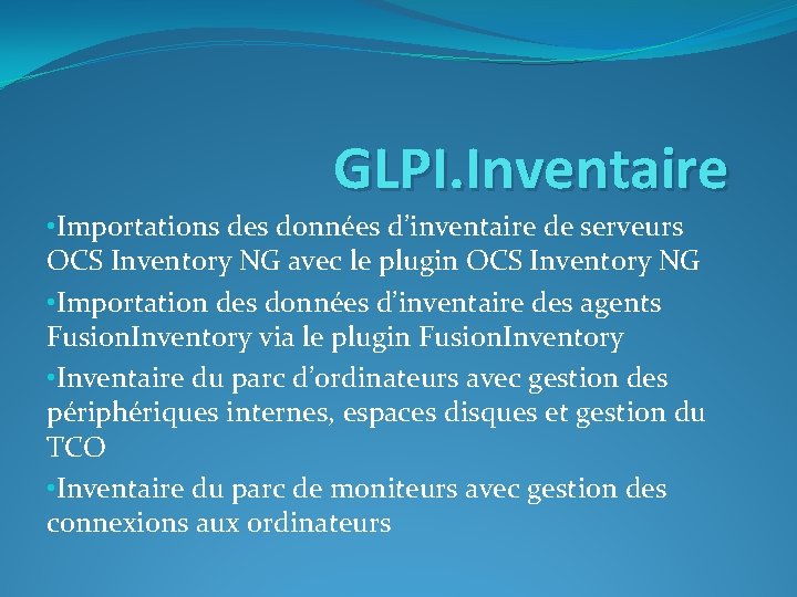 GLPI. Inventaire • Importations des données d’inventaire de serveurs OCS Inventory NG avec le