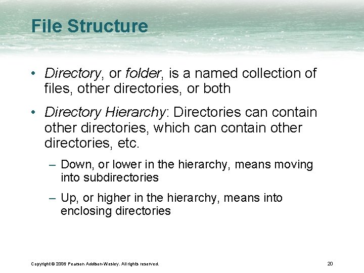 File Structure • Directory, or folder, is a named collection of files, other directories,