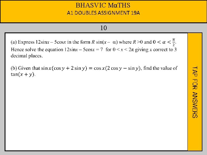 BHASVIC MαTHS A 1 DOUBLES ASSIGNMENT 19 A 10 