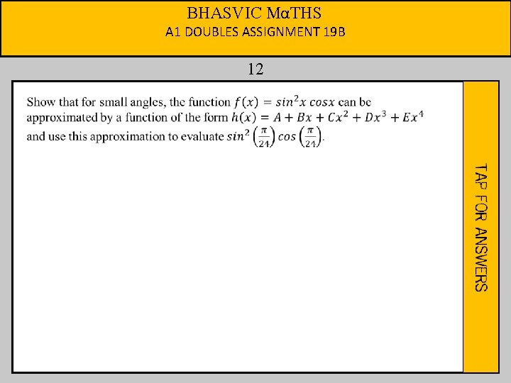 BHASVIC MαTHS A 1 DOUBLES ASSIGNMENT 19 B 12 