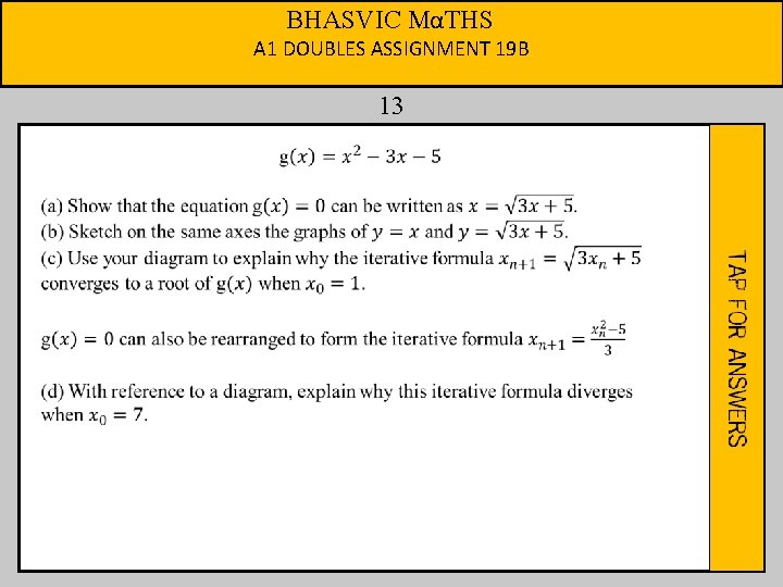 BHASVIC MαTHS A 1 DOUBLES ASSIGNMENT 19 B 13 