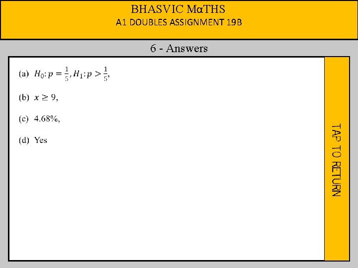 BHASVIC MαTHS A 1 DOUBLES ASSIGNMENT 19 B 6 - Answers 