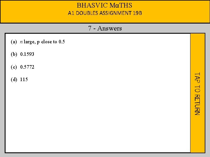 BHASVIC MαTHS A 1 DOUBLES ASSIGNMENT 19 B 7 - Answers (a) n large,