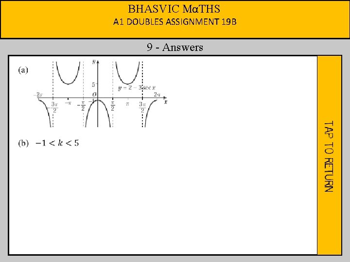 BHASVIC MαTHS A 1 DOUBLES ASSIGNMENT 19 B 9 - Answers 