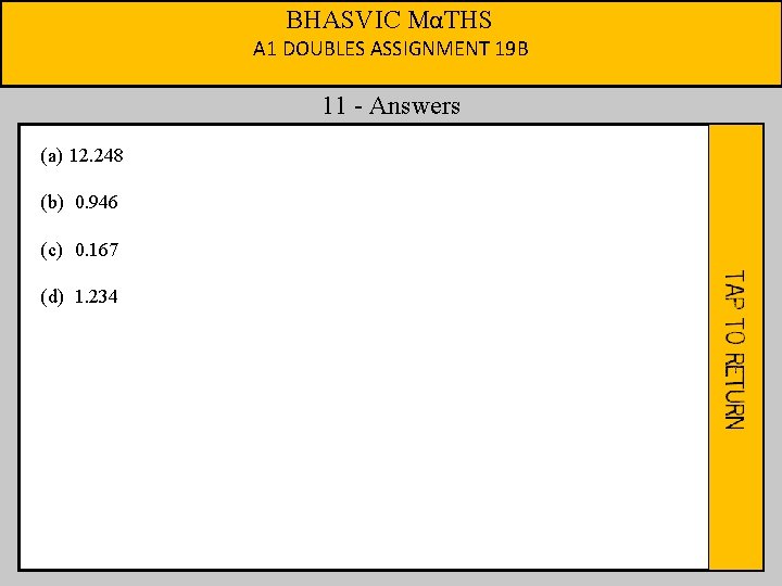 BHASVIC MαTHS A 1 DOUBLES ASSIGNMENT 19 B 11 - Answers (a) 12. 248