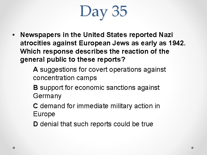 Day 35 • Newspapers in the United States reported Nazi atrocities against European Jews