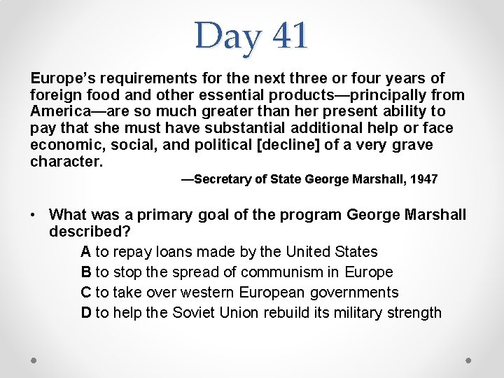 Day 41 Europe’s requirements for the next three or four years of foreign food