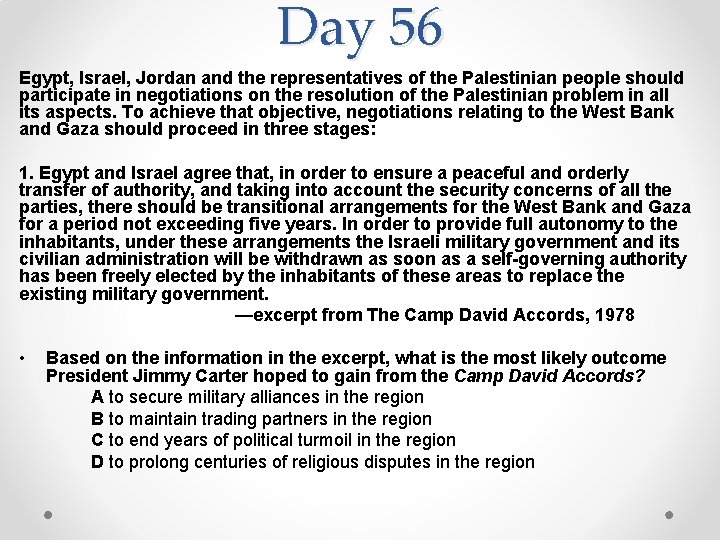 Day 56 Egypt, Israel, Jordan and the representatives of the Palestinian people should participate