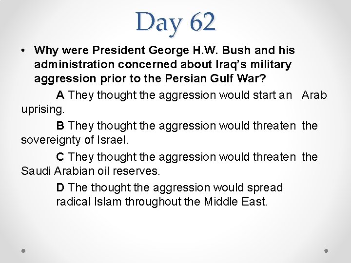Day 62 • Why were President George H. W. Bush and his administration concerned