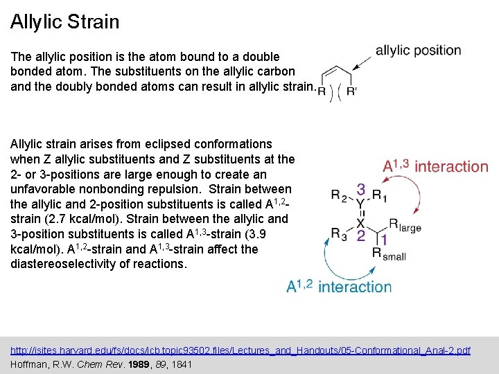 Allylic Strain The allylic position is the atom bound to a double bonded atom.