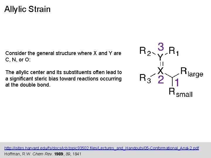 Allylic Strain Consider the general structure where X and Y are C, N, or