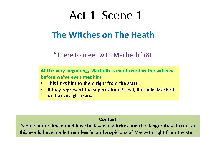 Act 1 Scene 1 The Witches on The Heath “There to meet with Macbeth”