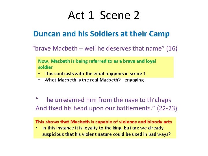 Act 1 Scene 2 Duncan and his Soldiers at their Camp “brave Macbeth –