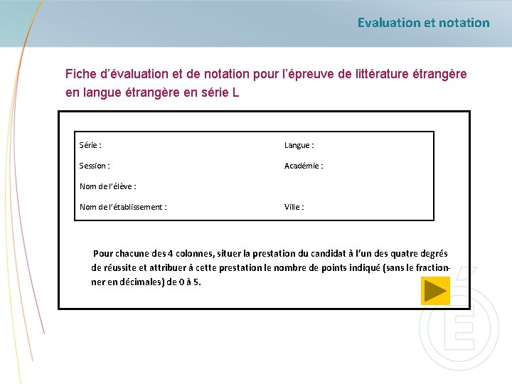 Evaluation et notation Fiche d’évaluation et de notation pour l’épreuve de littérature étrangère en