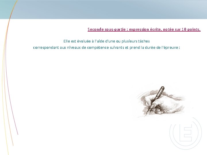 Seconde sous-partie : expression écrite, notée sur 10 points. Elle est évaluée à l'aide