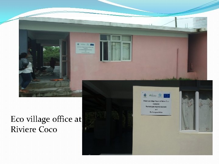 Eco village office at Riviere Coco 