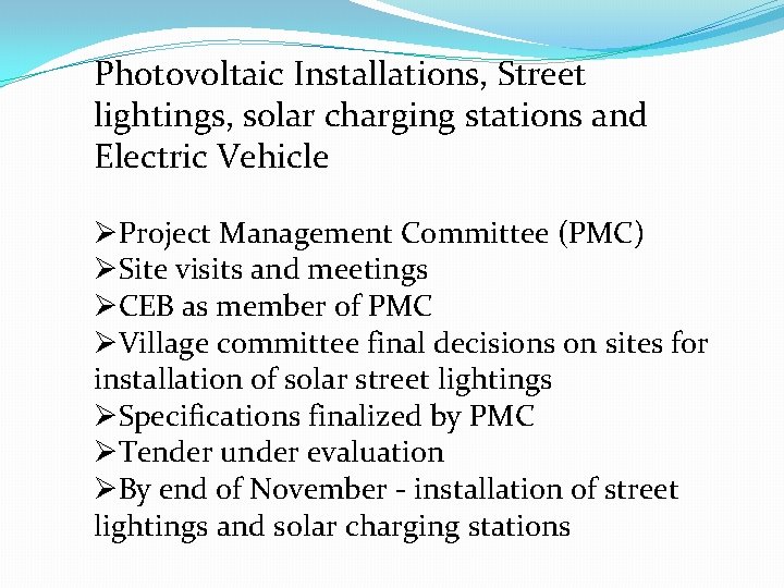 Photovoltaic Installations, Street lightings, solar charging stations and Electric Vehicle ØProject Management Committee (PMC)