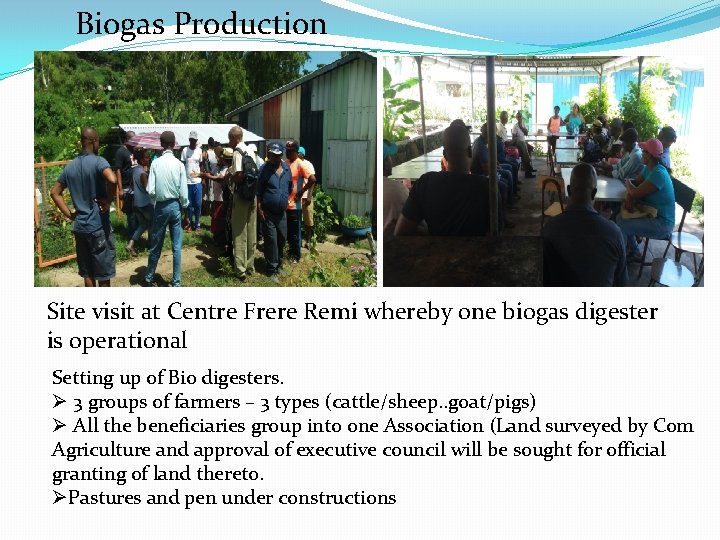 Biogas Production Site visit at Centre Frere Remi whereby one biogas digester is operational
