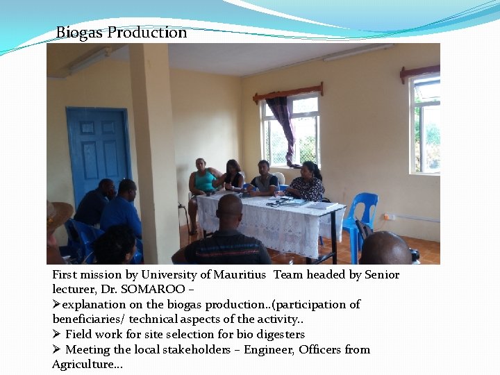 Biogas Production First mission by University of Mauritius Team headed by Senior lecturer, Dr.