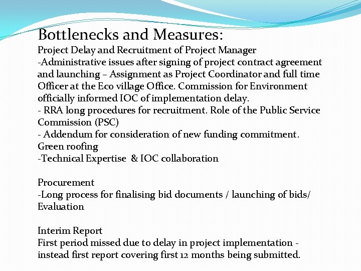 Bottlenecks and Measures: Project Delay and Recruitment of Project Manager -Administrative issues after signing