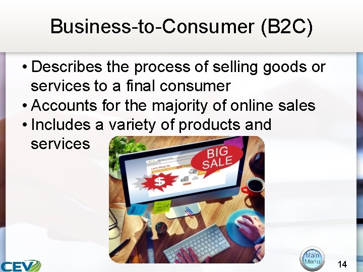 Business-to-Consumer (B 2 C) • Describes the process of selling goods or services to