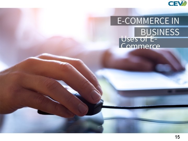 Uses of ECommerce 15 