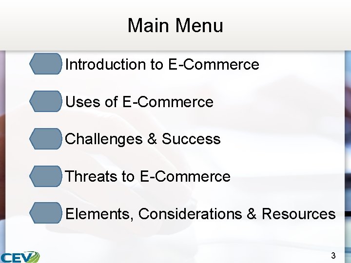 Main Menu • Introduction to E-Commerce • Uses of E-Commerce • Challenges & Success