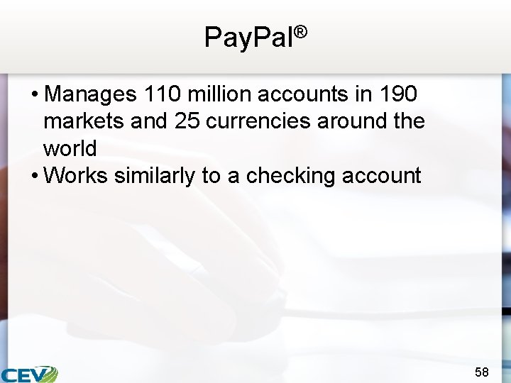 Pay. Pal® • Manages 110 million accounts in 190 markets and 25 currencies around